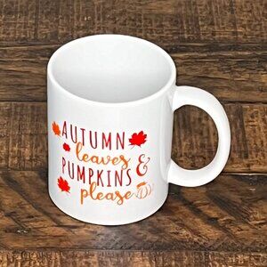 Festive Fall Mugs - 12 oz - "Autumn Leaves Pumpkins Please" | Coffee / Tea Mugs